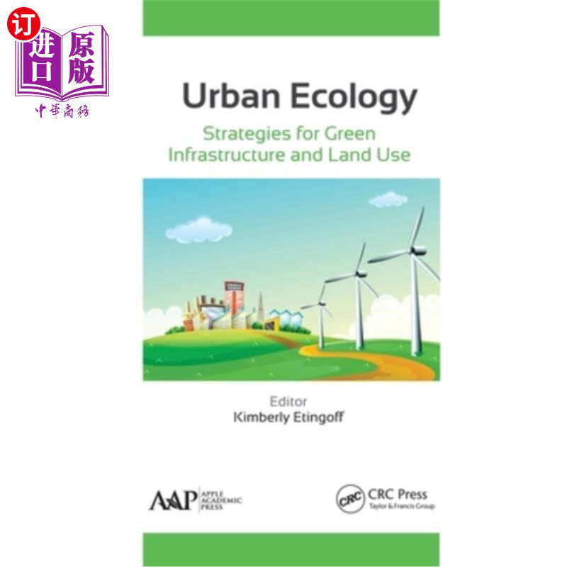 海外直订Urban Ecology: Strategies for Green Infrastructure and Land Use 城市生态学:绿色基础设施与土地利用策略