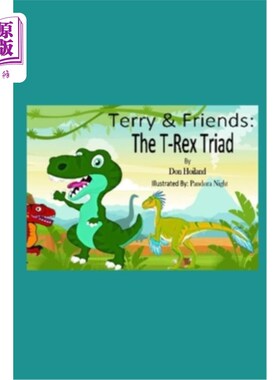 海外直订Terry & Friends: The T-Rex Triad 泰瑞和朋友：霸王龙三合会