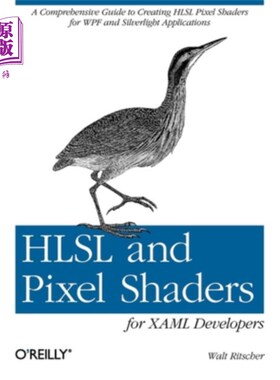 海外直订Hlsl and Pixel Shaders for Xaml Developers: A Comprehensive Guide to Creating Hl 为Xaml开发人员创