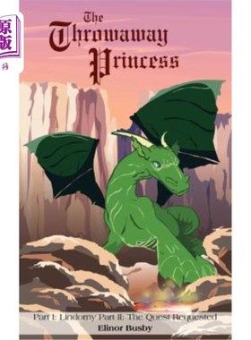 海外直订The Throwaway Princess: Part I: Lindorny Part II: The Quest Requested 一次性公主：第一部分：林多尼第二部分
