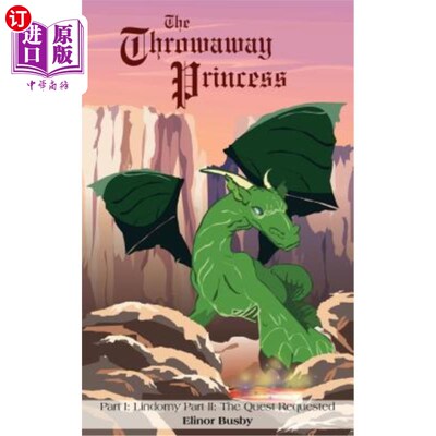 海外直订The Throwaway Princess: Part I: Lindorny Part II: The Quest Requested 一次性公主：第一部分：林多尼第二部分