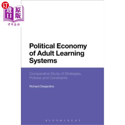 海外直订Political Economy of Adult Learning Systems: Comparative Study of Strategies, Po 成人学习系统的政治经济学: