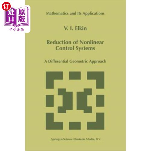 海外直订Reduction of Nonlinear Control Systems: A Differential Geometric Approach 非线性控制系统的降阶：微分几何方法