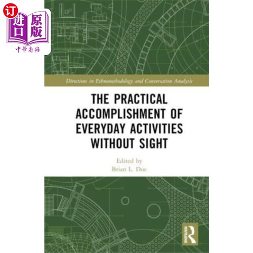 海外直订Practical Accomplishment of Everyday Activities ... 没有视力的日常活动的实际完成