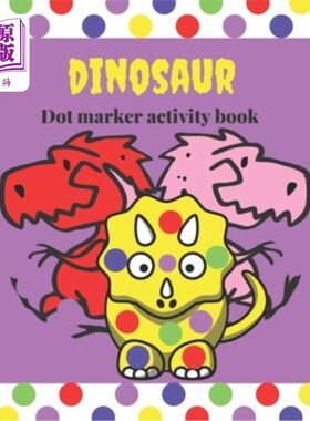 海外直订Dinosaur dot marker activity book: A cute and fun paint dauber coloring and acti 恐龙点标记活动书:一个可爱