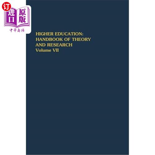 海外直订Higher Education: Handbook of Theory and Research: Volume 22 高等教育:理论和研究手册:第22卷