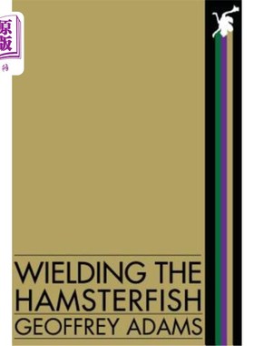 海外直订Wielding the Hamsterfish 挥舞着仓鼠鱼