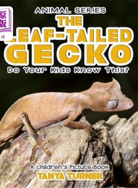 海外直订THE LEAF-TAILED GECKO Do Your Kids Know This?: A Children's Picture Book 你的孩子知道吗？：儿童画册