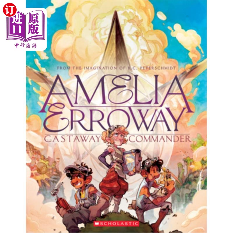 海外直订Amelia Erroway: Castaway Commander: A Graphic Novel 阿米莉亚·埃罗韦：《被遗弃的指挥官：一部平面小说》