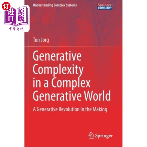 海外直订Generative Complexity in a Complex Generative World: A Generative Revolution in  复杂生成世界中的生成复杂性