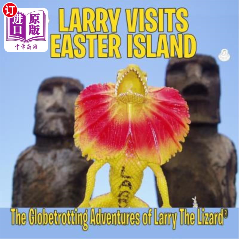 海外直订Larry Visits Easter Island: The Globetrotting Adventures of Larry The Lizard 拉里造访复活节岛:蜥蜴拉里的环
