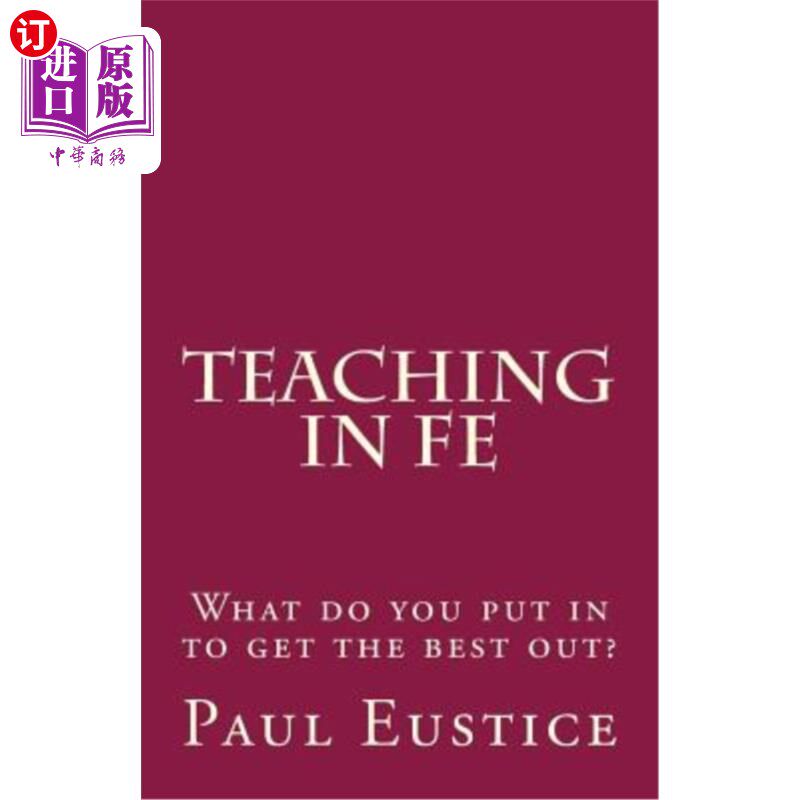 【中商海外直订】teaching in fe: what do you put in to get the be