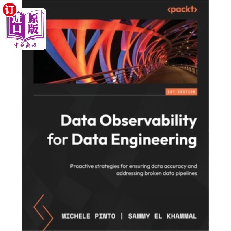 海外直订Data Observability for Data Engineering: Proactive strategies for ensuring data  数据工程的数据可观察性：确