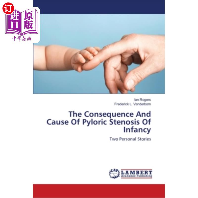 海外直订医药图书The Consequence And Cause Of Pyloric Stenosis Of Infancy 婴儿期幽门狭窄的原因与后果
