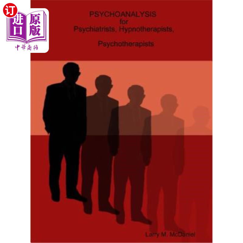 海外直订Psychoanalysis for Psychiatrists, Hypnotherapists, Psychotherapists 精神科医师、催眠治疗师、心理治疗医师的