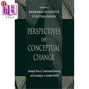 Understand Multiple Ways Change and Knowing 海外直订Perspectives Learn Conceptual 视角 观念转变 在复杂世界