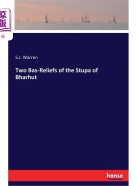 海外直订Two Bas-Reliefs of the Stupa of Bharhut 巴胡特佛塔的两个浅浮雕
