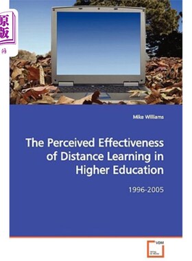 海外直订The Perceived Effectiveness of Distance Learning in Higher Education 远程教育在高等教育中的有效性