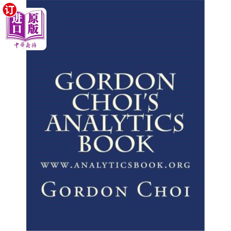 海外直订Gordon Choi's Analytics Book: www.analyticsbook.org Gordon Choi的分析书籍:www.analyticsbook.org