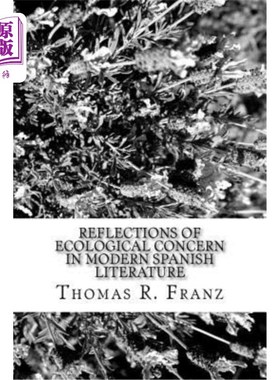 海外直订Reflections of Ecological Concern in Modern Spanish Literature 西班牙现代文学对生态关怀的思考