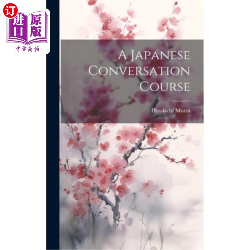 海外直订A Japanese Conversation Course 日语会话课程