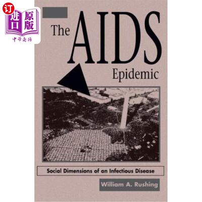 海外直订医药图书The AIDS Epidemic: Social Dimensions Of An Infectious Disease 艾滋病流行病