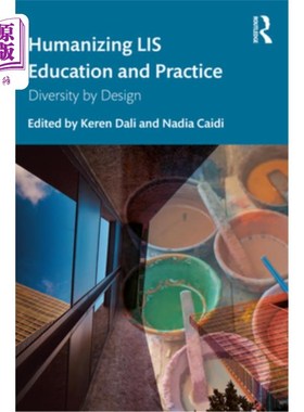 海外直订Humanizing Lis Education and Practice: Diversity by Design 教育与实践的人性化:设计的多样性