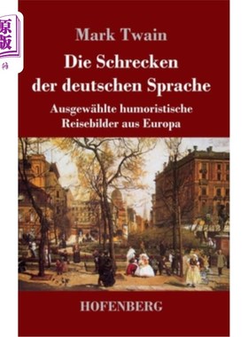 海外直订德语 Die Schrecken der deutschen Sprache: Ausgew?hlte humoristische Reisebilder aus E 害怕的德语:害怕了吗?