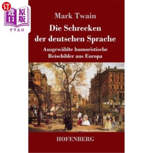 der 害怕了吗? 德语 Reisebilder Die Schrecken aus Sprache deutschen 害怕 海外直订德语 Ausgew?hlte humoristische