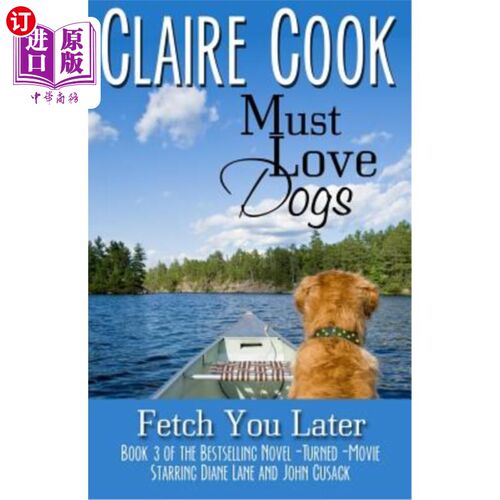 海外直订Must Love Dogs: Fetch You Later 一定很喜欢狗：待会儿来接你