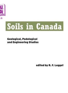 海外直订Soils in Canada: Geological, Pedological and Engineering Studies 加拿大土壤：地质、土壤学和工程研究