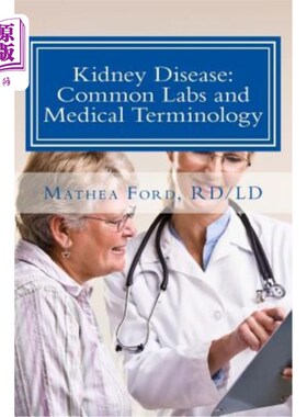 海外直订医药图书Kidney Disease: Common Labs and Medical Terminology: The Patient's Perspective 肾脏病：常见实验室和