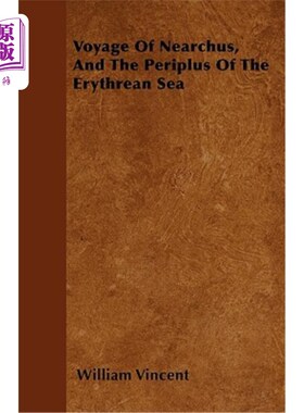 海外直订Voyage of Nearchus, and the Periplus of the Erythrean Sea Nearchus的航行，以及厄里特里安海的边缘