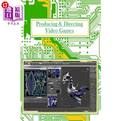 海外直订Producing And Directing Video Games: For Professionals and Beginners 制作和指导电子游戏:专业人士和初学者