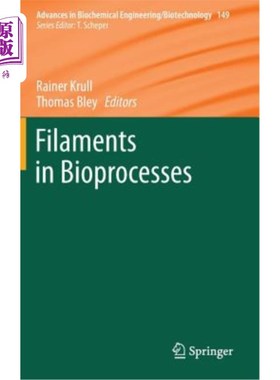 海外直订Filaments in Bioprocesses 生物过程中的细丝