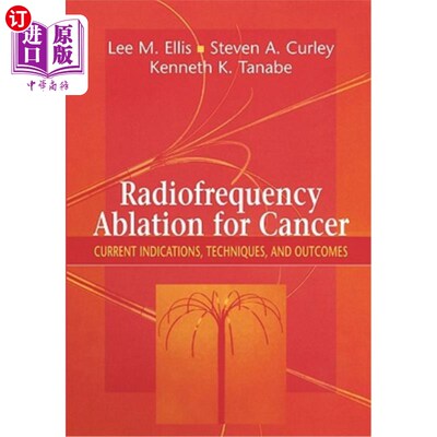 海外直订医药图书Radiofrequency Ablation for Cancer: Current Indications, Techniques, and Outcome 射频消融治疗癌症: