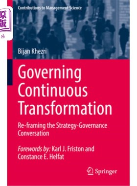 海外直订Governing Continuous Transformation: Re-Framing the Strategy-Governance Conversa 治理持续转型:重新构建战略-