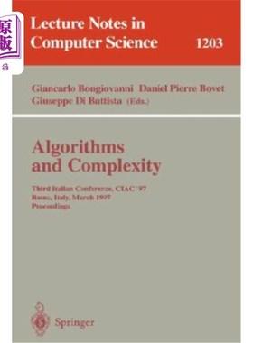 海外直订Algorithms and Complexity: Third Italian Conference, Ciac'97, Rome, Italy, March 算法和复杂性：第三届意大利