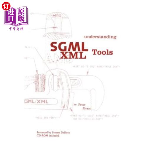 海外直订Understanding SGML and XML Tools: Practical Programs for Handling Structured Tex 理解SGML和XML工具：处理