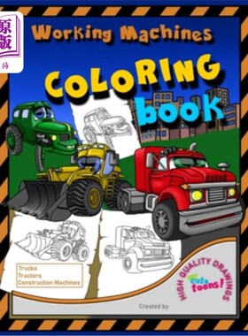 海外直订Working Machines Coloring Book: This coloring book teaches children about differ 《工作机器涂色书》:这本涂