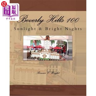 海外直订Beverly Hills 100: Sunlight & Bright Nights 比弗利山庄100:阳光与明亮的夜晚