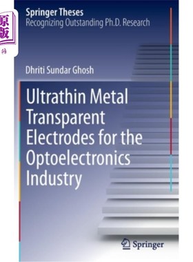 海外直订Ultrathin Metal Transparent Electrodes for the Optoelectronics Industry 光电工业用超薄金属透明电极