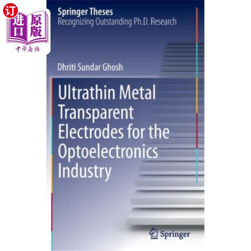 海外直订Ultrathin Metal Transparent Electrodes for the Optoelectronics Industry 光电工业用超薄金属透明电极