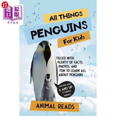 海外直订All Things Penguins For Kids: Filled With Plenty of Facts, Photos, and Fun to Le 所有的事情企鹅孩子:充满了
