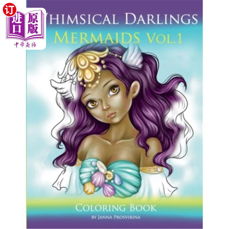 海外直订Whimsical Darlings Mermaids Vol.1: Coloring Book 异想天开的宝贝美人鱼卷1:涂色书