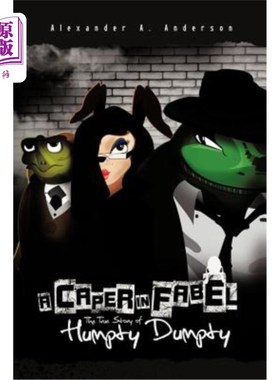 海外直订A Caper in Fabel: The True Story of Humpty Dumpty 寓言中的一场闹剧：Humpty Dumpty的真实故事
