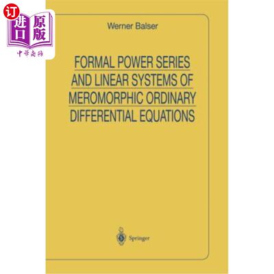 海外直订Formal Power Series and Linear Systems of Meromorphic Ordinary Differential Equa 亚纯常微分方程的形式幂级数