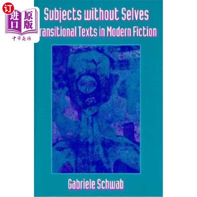 海外直订subjects without selves: transitional texts in