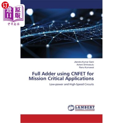 海外直订Full Adder using CNFET for Mission Critical Applications