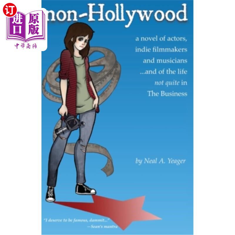 海外直订non-Hollywood: a novel of actors, indie film & music 非好莱坞：演员、独立电影和音乐的小说